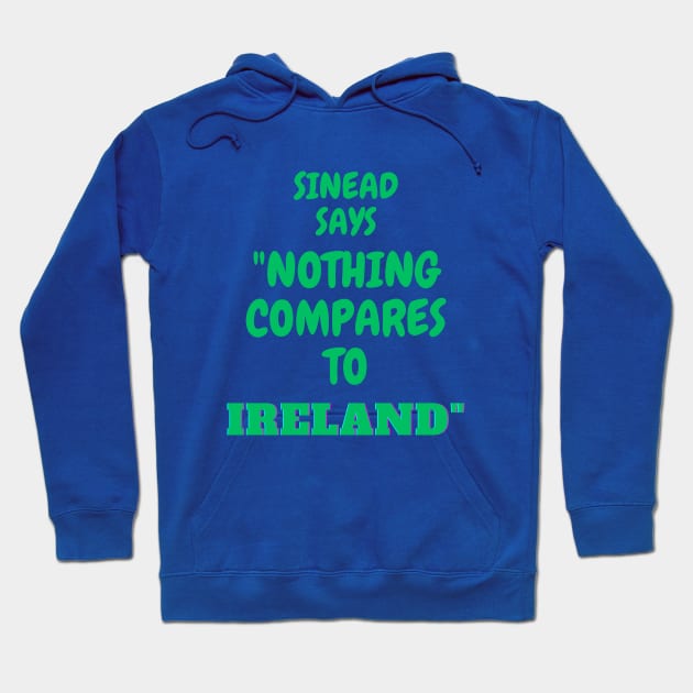 Nothing Compares Merch Hoodie by Seligs Music